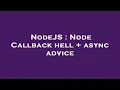 NodeJS Node Callback hell async advice
