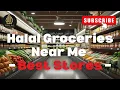 Halal Groceries Near Me - Find 100 Halal Supermarkets Grocery Stores in the USA