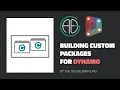 Building Custom Packages in Dynamo