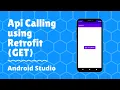 API calling using Retrofit GET in Android Studio