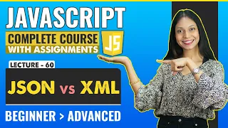 60 JSON vs XML Javascript tutorial for beginners Javascript full course
