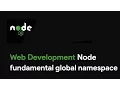 Master Node JS Node fundamental global namespace - Web Development