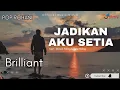 Download Lagu Pop Rohani - Brilliant - Jadikan Aku Setia (Official Music Video)