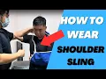 How to wear shoulder sling