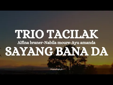 Download MP3 TRIO TACILAK  - SAYANG BANA || LIRIK LAGU MINANG