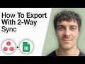 How to Export Asana Tasks to Google Sheets With 2 Way Sync 2025 Full Guide