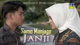 lagu minang terbaru 2022 aprilian ft putri livana samo manjago janji official video 