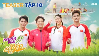 Teaser #10: Giang Ca và dàn khách mời thử thách thể lực CỰC MẠNH với bộ môn đua thuyền| MAPLVB Mùa 5
