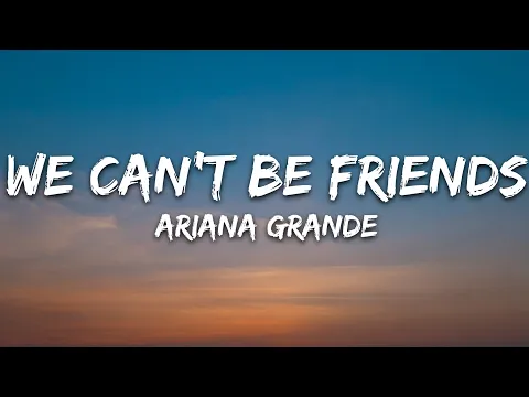 Download MP3 Ariana Grande - we can't be friends (wait for your love) (Lyrics)