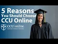 5 Reasons Why You Should Choose CCU Online