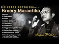Download Lagu LAGU BROERY MARANTIKA PALING POPULER PUL ALBUM