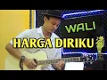 Download Lagu HARGA DIRIKU - WALI BAND ACOUSTIC GUITAR yang lagi viral di tiktok