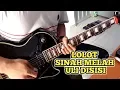 Download Lagu Lolot - Sinah melah uli disisi | Cover gitar melodi