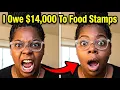 She Owes 14 000 in Food Stamps She Lied About Having A Job And Was SHOCKED She Has To Pay It Back