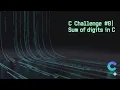 C Programming Challenge Sum of digits in C HackerRank Solution Explained