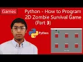 Python - How to Program a 2D Zombie Survival Game Part 3 of 5