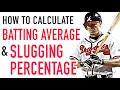 How to Calculate Slugging Percentage and Batting Average