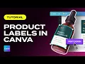Creating Product Labels in Canva DIY Tutorial