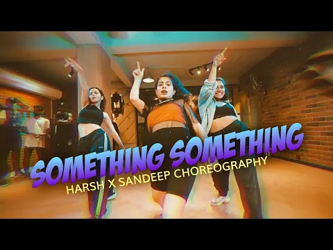 Download MP3 Something Something- Mika Singh | Harsh Kumar & Sandeep Chhabra | Dance Choreograohy