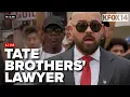 Tate brothers lawyer speaks about their upcoming hearing