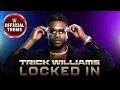 Download Lagu Trick Williams – Locked In (Entrance Theme)