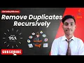 Remove Duplicates Recursively java
