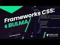 Frameworks de CSS tutorial de Bulma en 2026