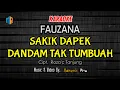 KARAOKE SAKIK DAPEK DANDAM TAK TUMBUAH - FAUZANA
