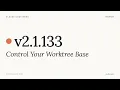 Claude Code v2 1 133 Control Your Worktree Base