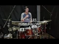 Circles - Post Malone Drum Cover