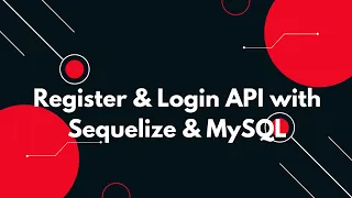 Node js Authentication API with Sequelize MySQL - Register Login System Step-by-Step Guide