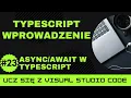 Ucz sie z VSCode Wprowadzenie do TypeScript w TypeScript