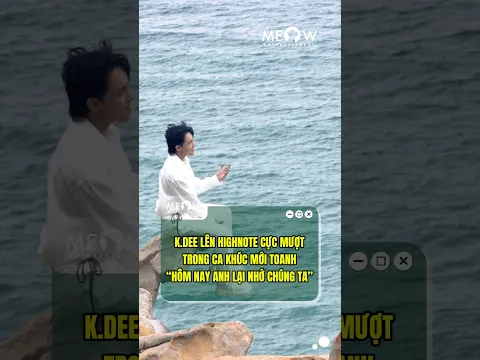 K.DEE lên nốt cao cực mượt trong Hôm Nay Anh Lại Nhớ Chúng Ta
