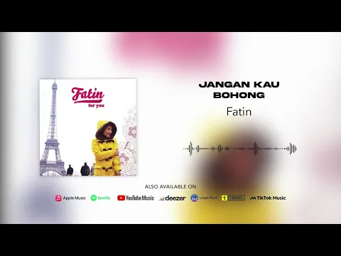 Download MP3 Fatin - Jangan Kau Bohong (Official Audio)