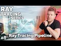 Introducing the Ray Tracing Pipeline Ray Tracing series
