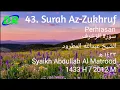 Download Lagu 43. Surah Az-Zukhruf ١٤٣٣ھ Syaikh Abdullah Al Matrood 1433 H 2012 الشيخ عبدالله المطرود سورة الزخرف