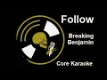 Breaking Benjamin - Follow [Karaoke Instrumental]