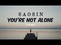 Lagu YOU'RE NOT ALONE.    - SAOSIN -     female cover