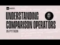 Day 11 Comparison Operators in Python True vs False