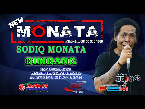 Download MP3 SODIQ MONATA _ BIMBANG _ NEW MONATA _ LIVE TGL 06 JUNI 2021