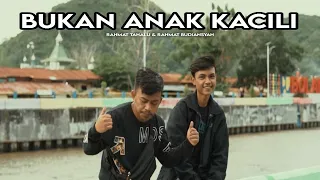 Download Rahmat Tahalu - BUKAN ANAK KACILI (Official Music Video) Ft. Rahmat Budiansyah MP3