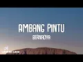 Bernadya - Ambang Pintu (Video Lirik)