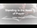 Standing In The Need Of Prayer- (It's Me O Lord)