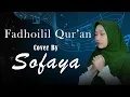 Download Lagu Fadhoilil Qur'an - SOFAYA (Official lyrics Video)
