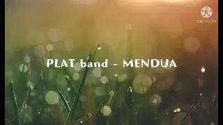 plat band mendua lirik video 