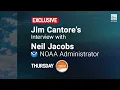 EXCLUSIVE Jim Cantore Interviews New NOAA Administrator Dr Neil Jacobs