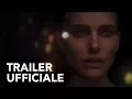 Video di Annientamento | Trailer Ufficiale HD | Paramount Pictures 2018