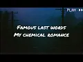 Download Lagu Famous last words by my chemical romance (lyrics)