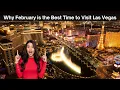 Why February is the Best Time to Visit Las Vegas