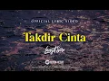 Download Lagu @LangitSoreOfficial - TAKDIR CINTA ( OFFICIAL LYRIC VIDEO )